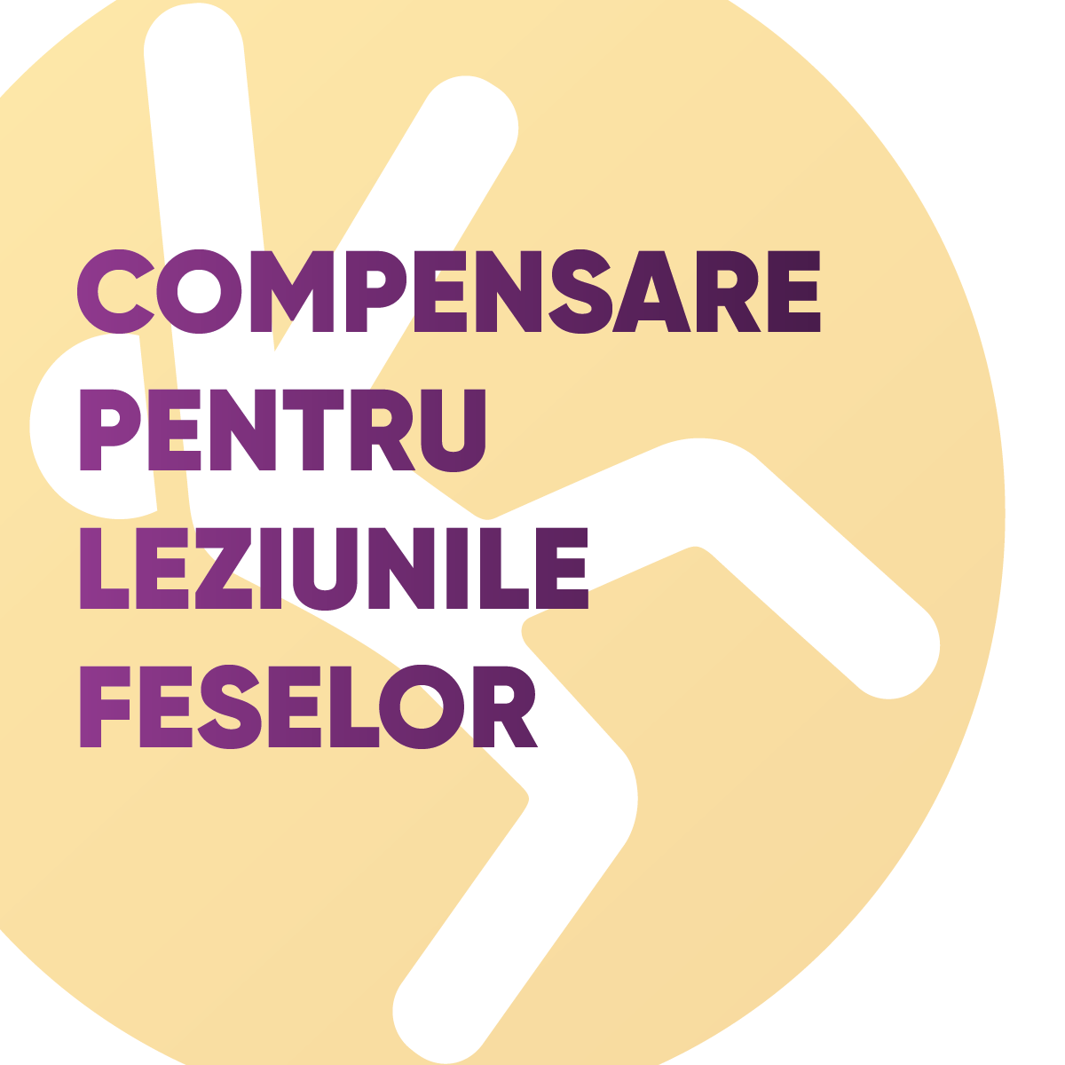 Compensare pentru leziunile feselor